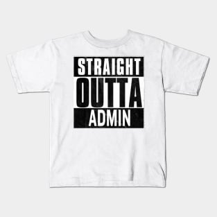 Straight Outta Admin Kids T-Shirt